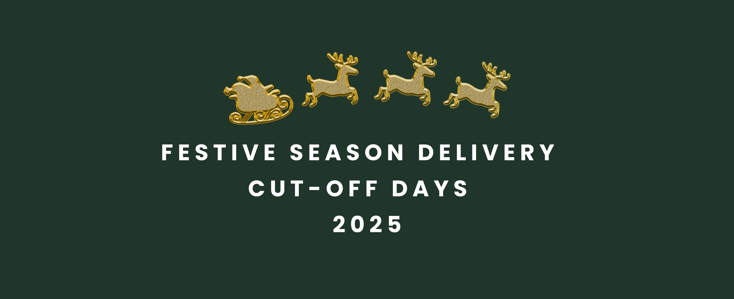 Festive Season Delivery cut off days 2025