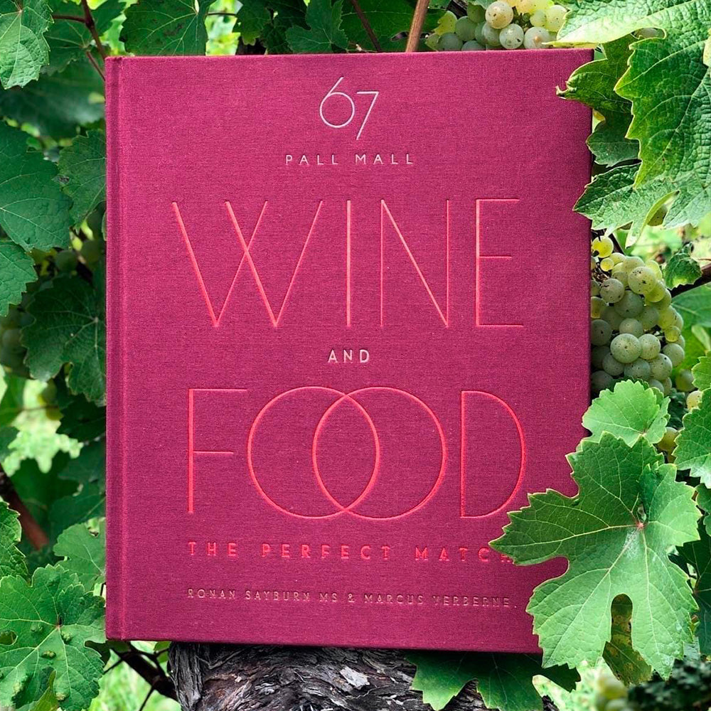 Wine and Food. The Perfect Match." - An expert guide by 67 Pall Mall Book