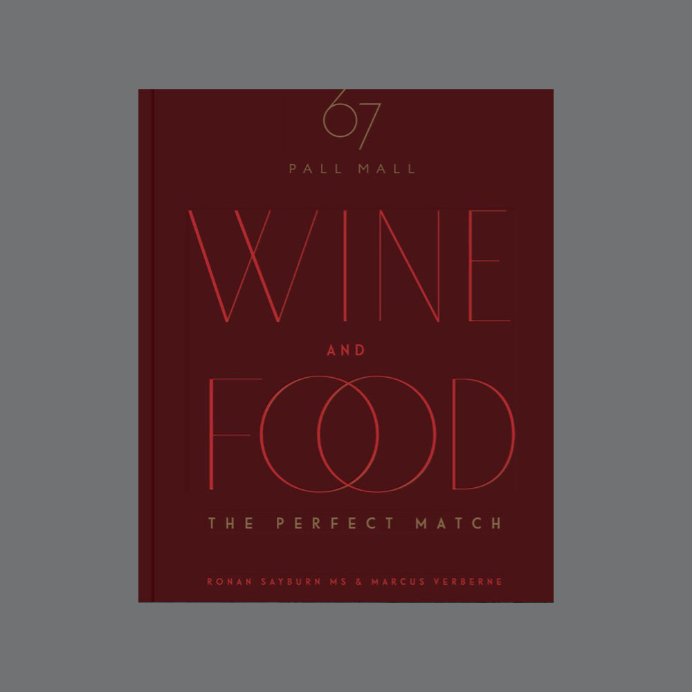 Wine and Food. The Perfect Match." - An expert guide by 67 Pall Mall Book