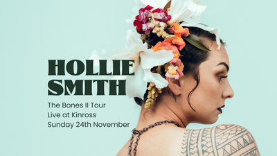 Hollie Smith The Bones II Tour,  live at Kinross Sunday 24 November